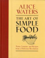 Alice Waters | THE ART OF SIMPLE FOOD