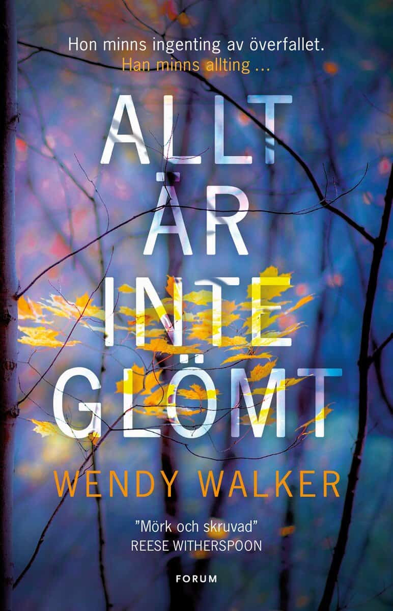 Wendy Walker | ALLT ÄR INTE GLÖMT