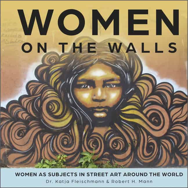 Mann , Robert H ; Fleischmann, Katja | WOMEN ON THE WALLS