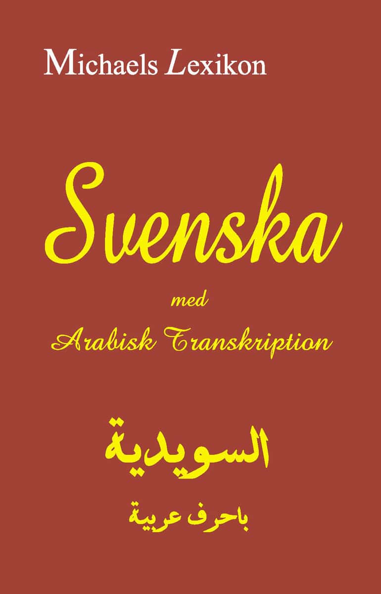 Michael, Issa ; Shawket, Fadi ; Jawad, Jamil | SVENSKA MED ARABISK TRANSKRIPTION