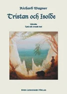 Richard Wagner | TRISTAN OCH ISOLDE