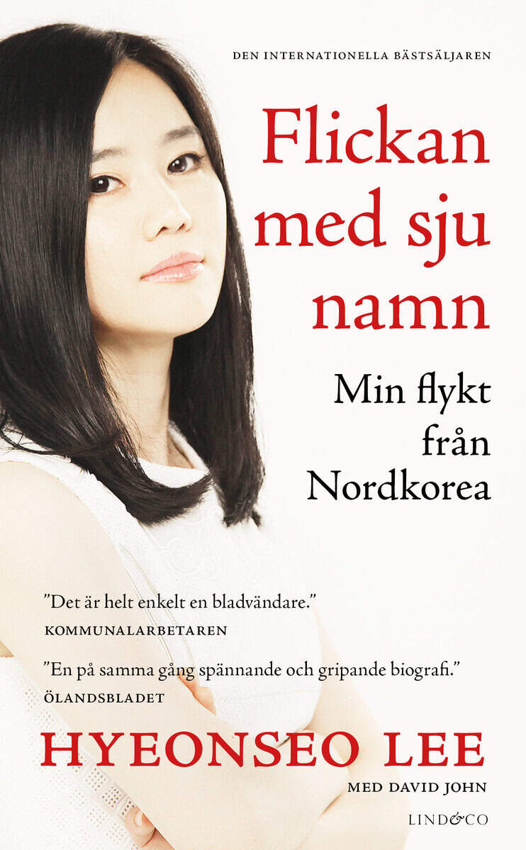 Lee, Hyeonseo ; John, David | FLICKAN MED SJU NAMN : Min flykt från Nordkorea