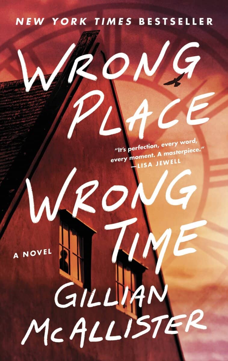 Gillian McAllister | WRONG PLACE WRONG TIME : A Novel