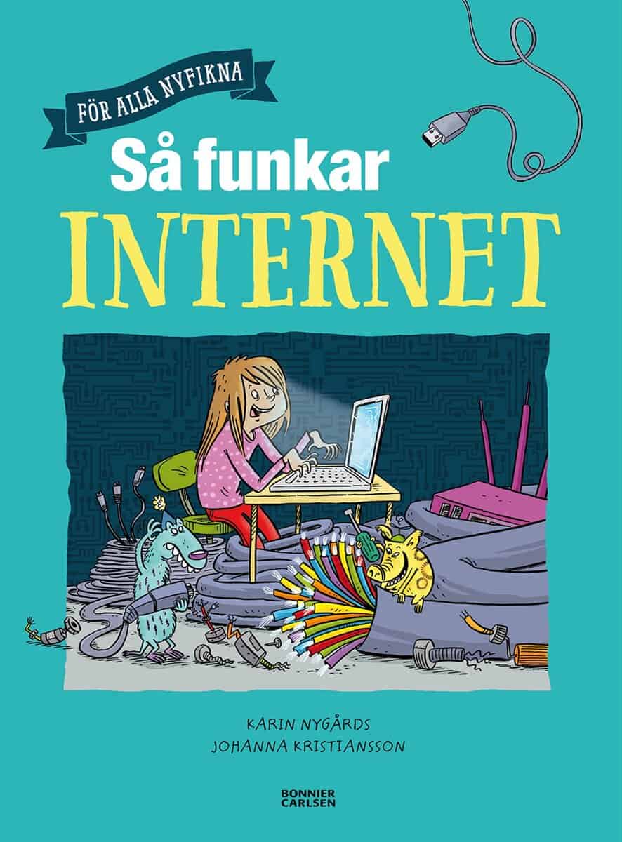 Karin Nygårds | SÅ FUNKAR INTERNET