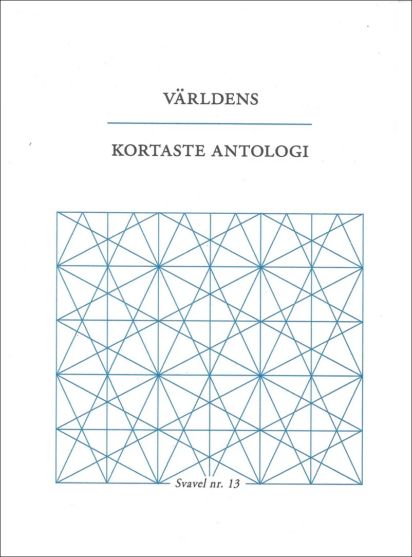 Andersen, Ida ; Bannerhed, Tomas ; et al | VÄRLDENS KORTASTE ANTOLOGI