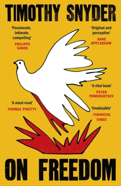 Timothy Snyder | ON FREEDOM