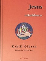 Kahlil Gibran | JESUS MÄNNISKOSON