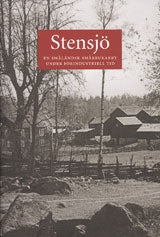 Roeck Hansen, Birgitta [red.] | STENSJÖ : EN SMÅLÄNDSK SMÅBRUKARBY UNDER FÖRINDUSTRIELL TID : En småländsk småbrukarby under förindustriell tid