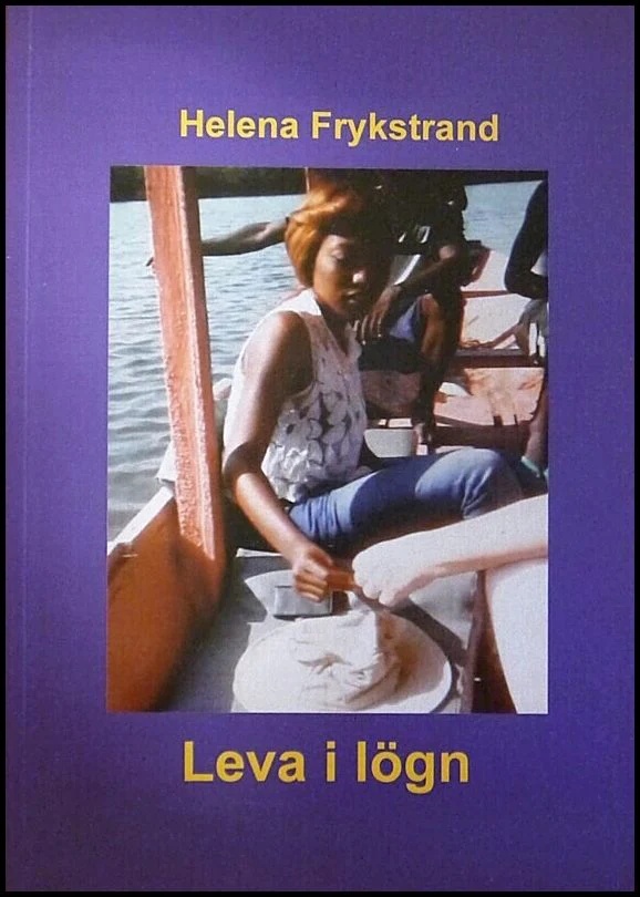 Helena Frykstrand | LEVA I LÖGN