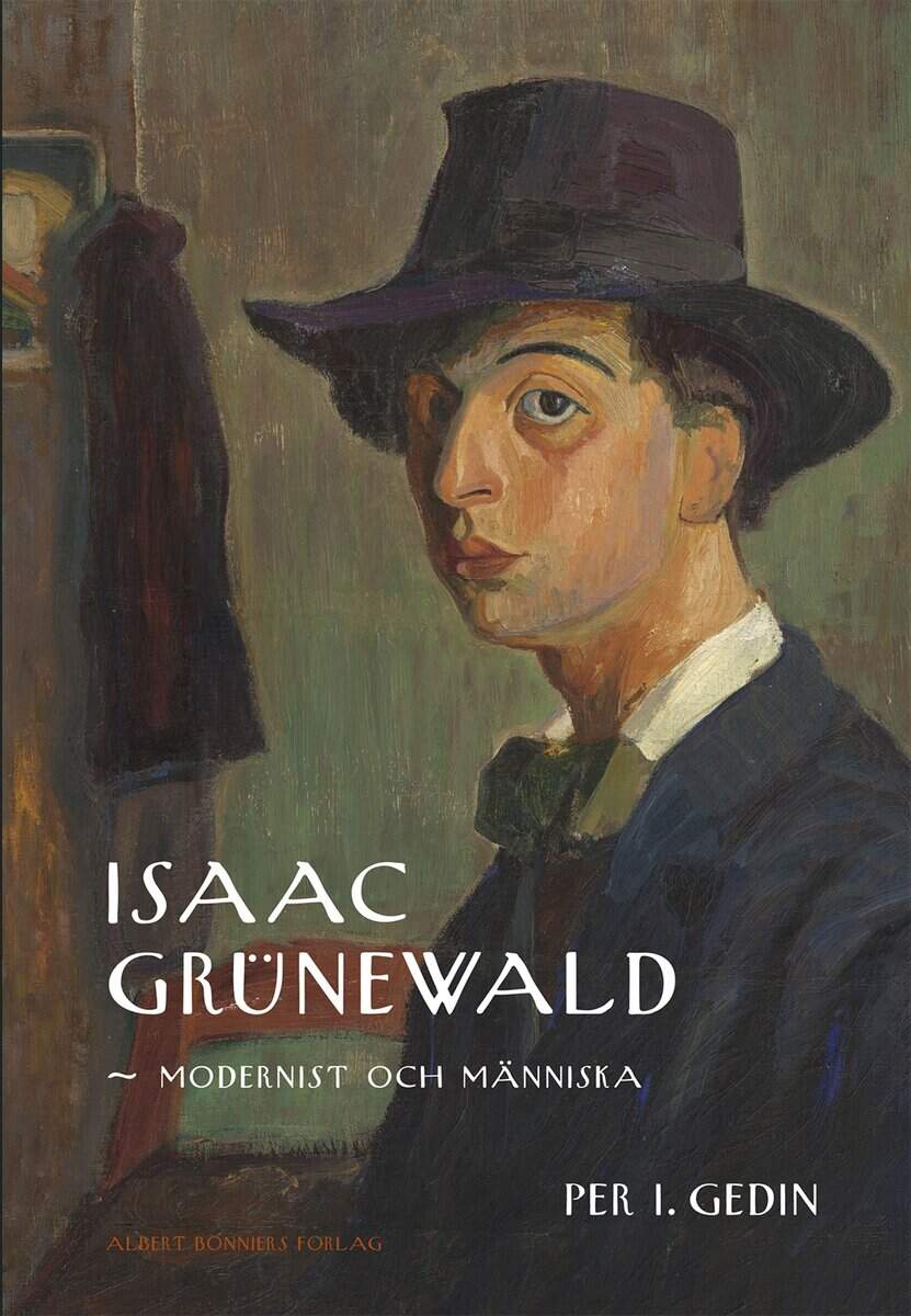 Per I. Gedin | ISAAC GRÜNEWALD : Modernist och människa