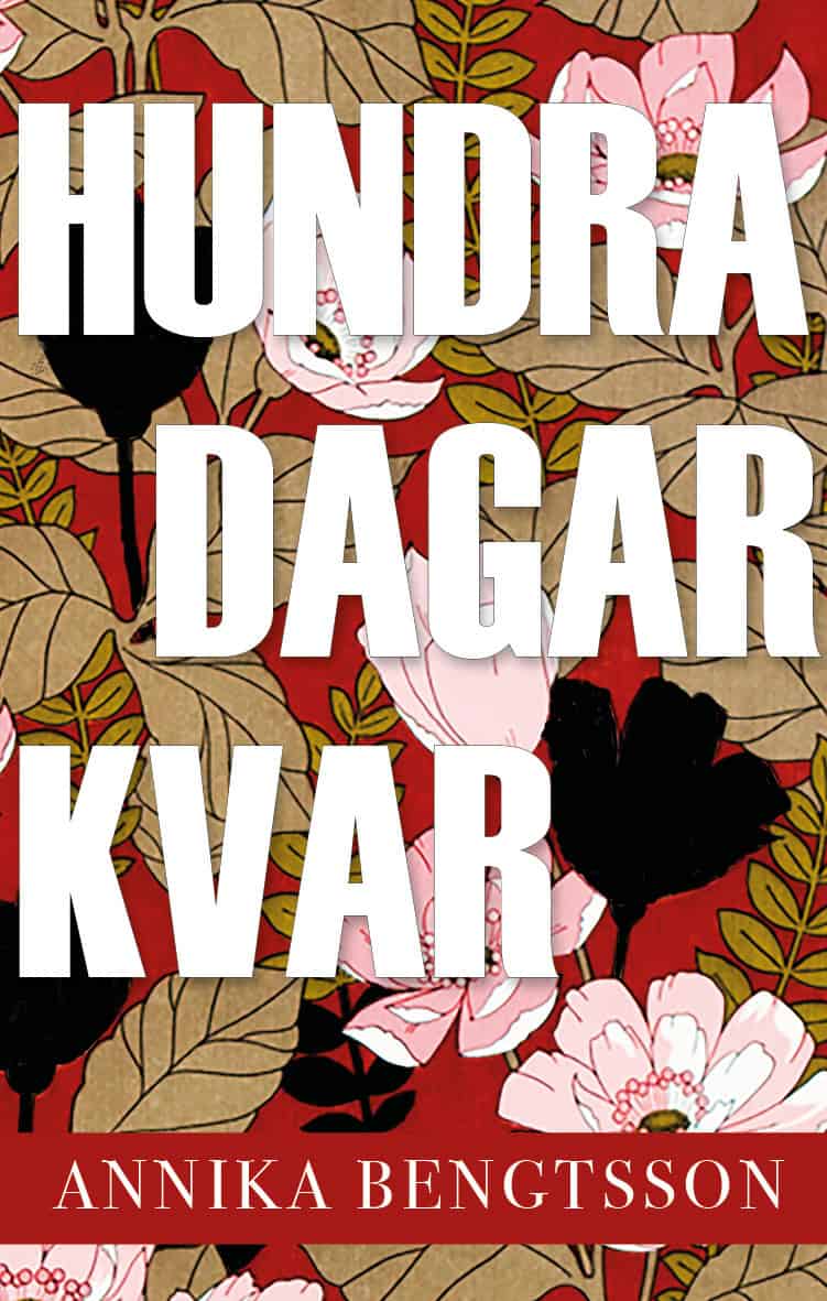 Annika Bengtsson | HUNDRA DAGAR KVAR