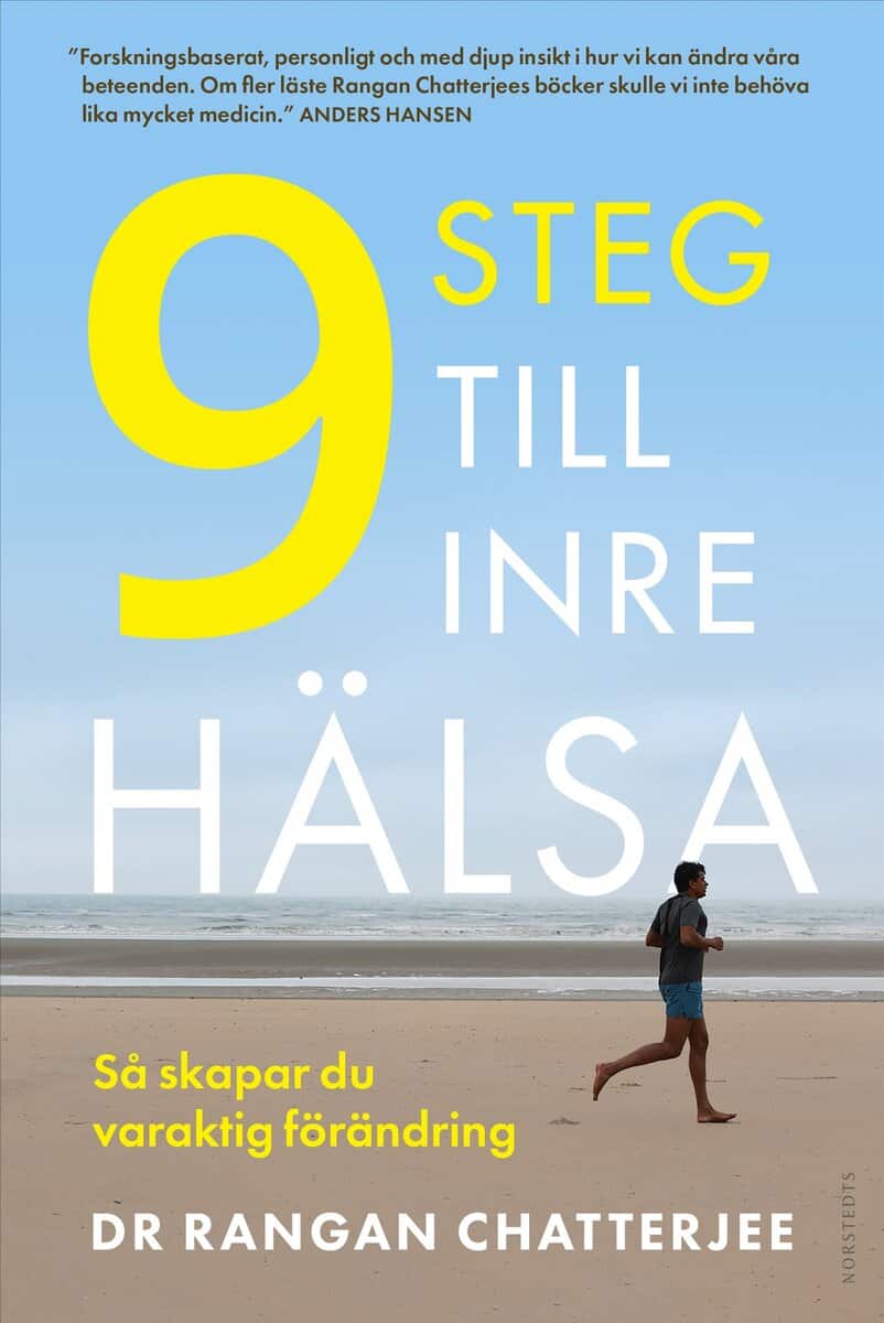 Rangan Chatterjee | 9 STEG TILL INRE HÄLSA : Så skapar du varaktig förändring