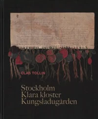 Clas Tollin | STOCKHOLM, KLARA KLOSTER OCH KUNGSLADUGÅRDEN