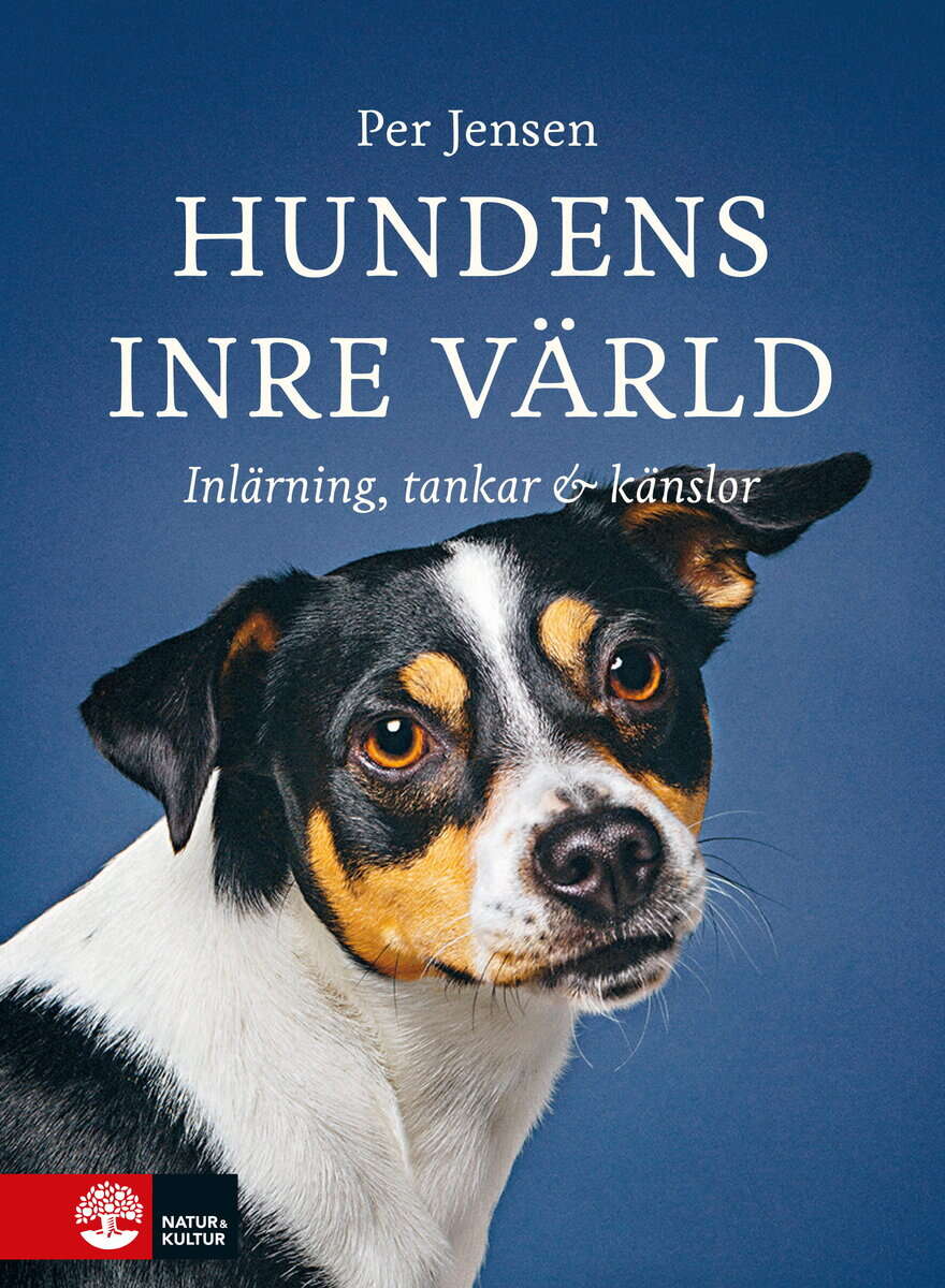 Per Jensen | HUNDENS INRE VÄRLD : INLÄRNING, TANKAR & KÄNSLOR : Inlärning, tankar & känslor