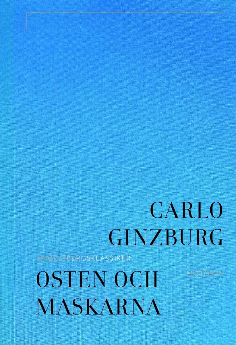 Carlo Ginzburg | OSTEN OCH MASKARNA : En 1500-talsmjölnares tankar om skapelsen