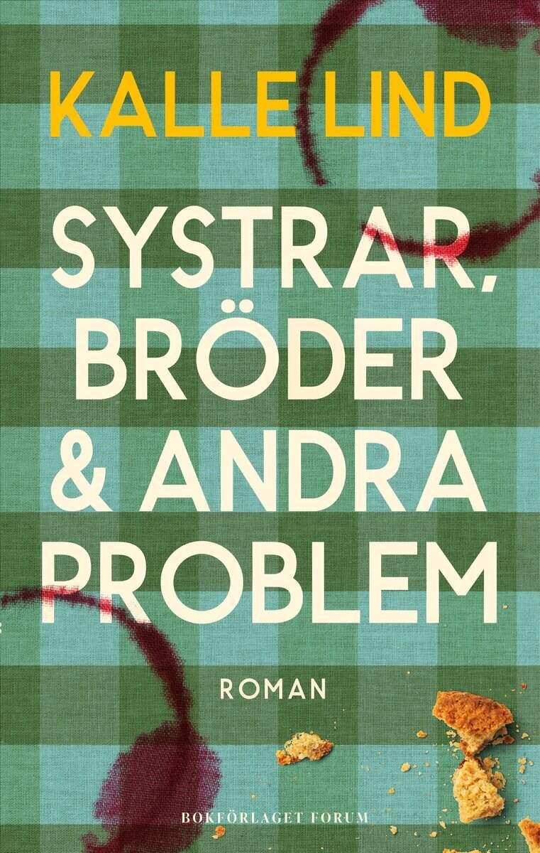 Kalle Lind | SYSTRAR, BRÖDER OCH ANDRA PROBLEM