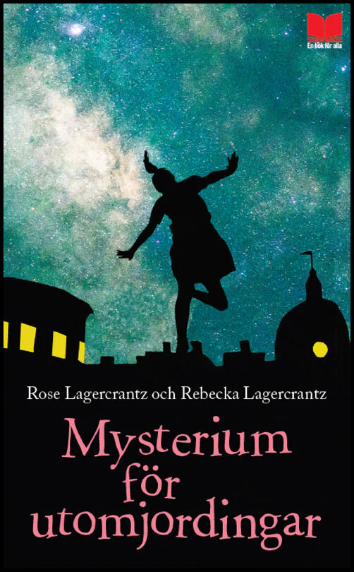 Rose Lagercrantz | MYSTERIUM FÖR UTOMJORDINGAR