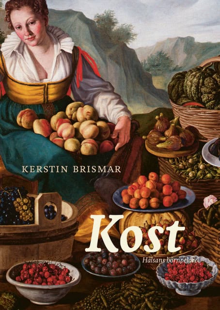 Brismar, Kerstin ; Ennart, Henrik ; Caesar, Robert ; Mishra, Amrendra ; Longo, Valter ; Fernholm, Ann ; Störsrud, Stine ; Wolk, Alicja ; Tellström, Richard ; Granqvist, Carl Jan | KOST : Hälsans hörnpelare