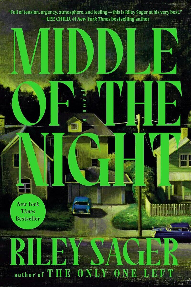 Riley Sager | MIDDLE OF THE NIGHT: A NOVEL : A Novel