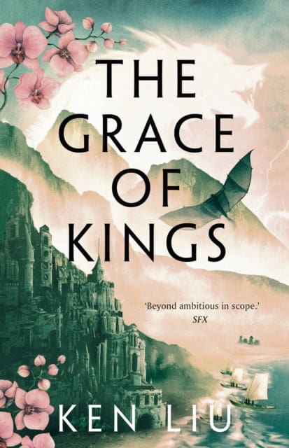 Ken Liu | GRACE OF KINGS