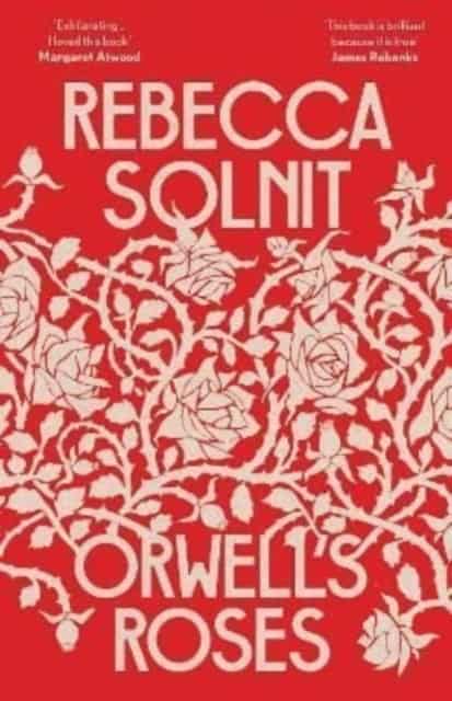 Solnit Rebecca | ORWELL'S ROSES
