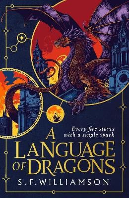 S. F. Williamson | A LANGUAGE OF DRAGONS