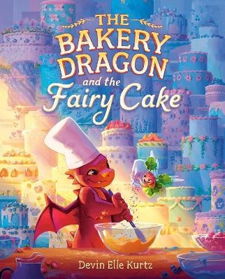 Devin Elle Kurtz | THE BAKERY DRAGON AND THE FAIRY CAKE