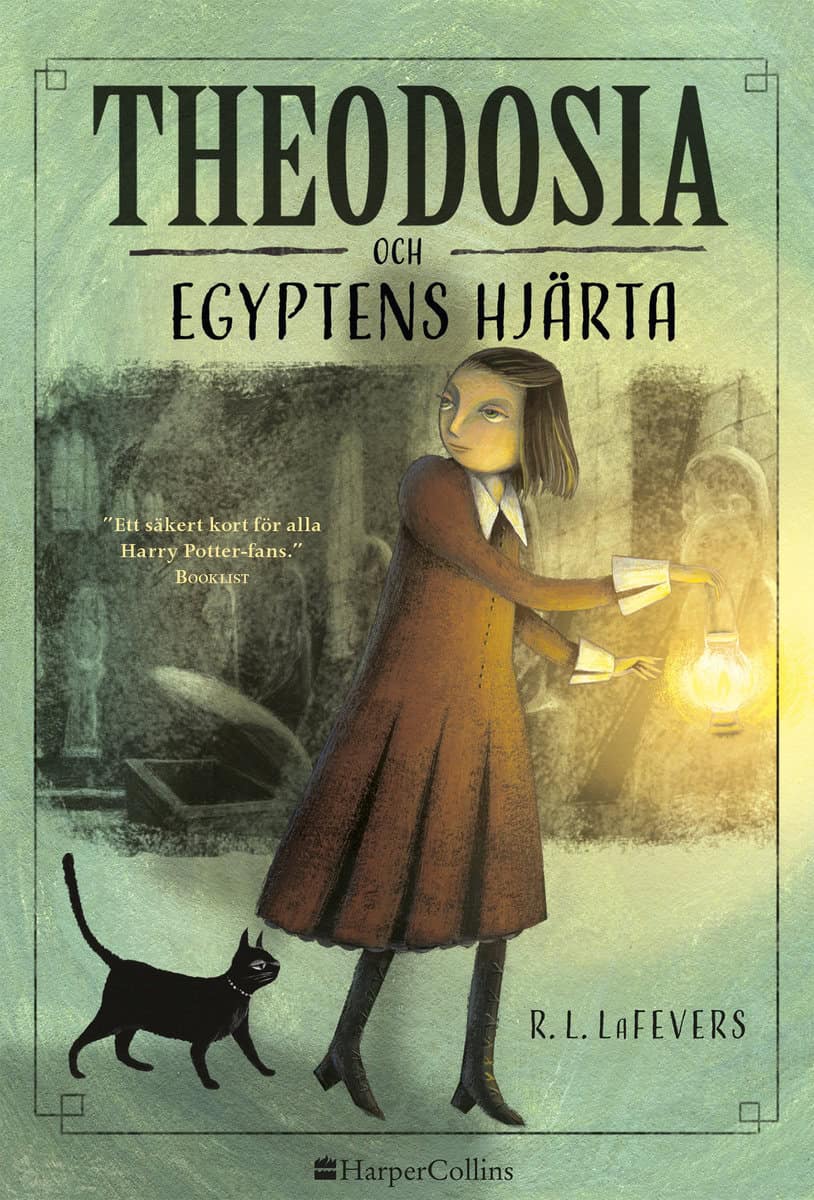 R. L. LaFevers | THEODOSIA OCH EGYPTENS HJÄRTA