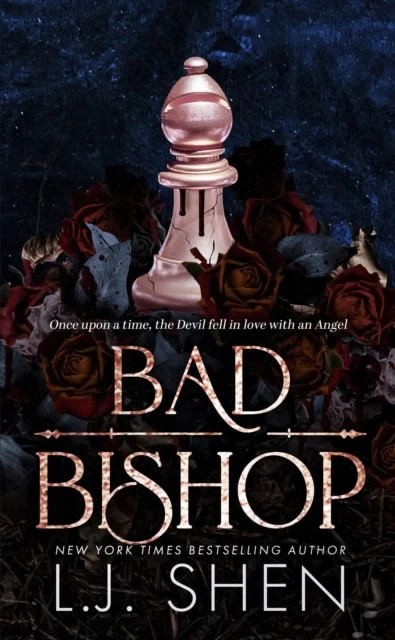 L.J. Shen | BAD BISHOP