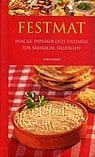 Linda Doeser | FESTMAT : SNACKS, DIPSÅSER OCH TILLTUGG FÖR SÄRSKILDA TILLFÄLLEN : Snacks, dipsåser och tilltugg för särskilda tillfällen
