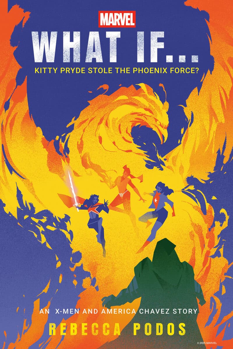Random House Worlds | MARVEL: WHAT IF...KITTY PRYDE STOLE THE PHOENIX FORCE? (AN X-MEN AND AMERICA CHAVEZ STORY) : What If...Kitty Pryde Stole the Phoenix Force? (An X-Men and America Chavez Story)