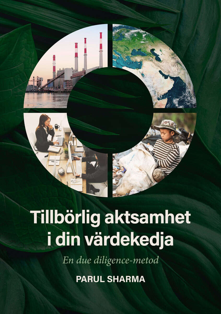 Parul Sharma | TILLBÖRLIG AKTSAMHET I DIN VÄRDEKEDJA : En due-diligence metod