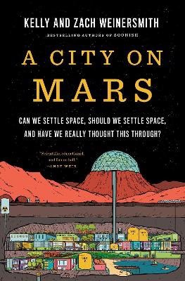 Kelly Weinersmith | A CITY ON MARS
