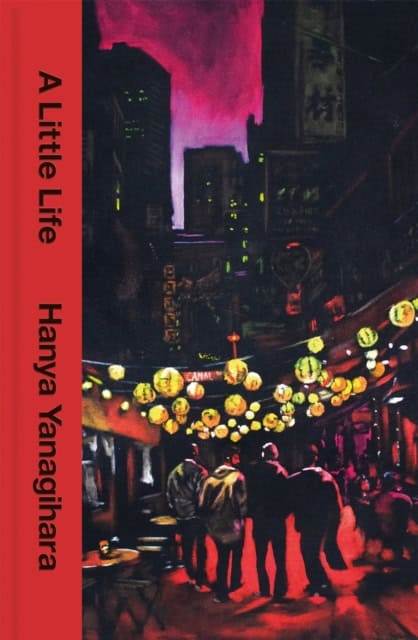 Hanya Yanagihara | A LITTLE LIFE