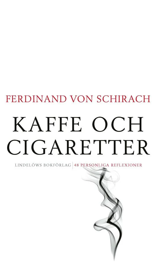 Ferdinand von Schirach | KAFFE OCH CIGARETTER