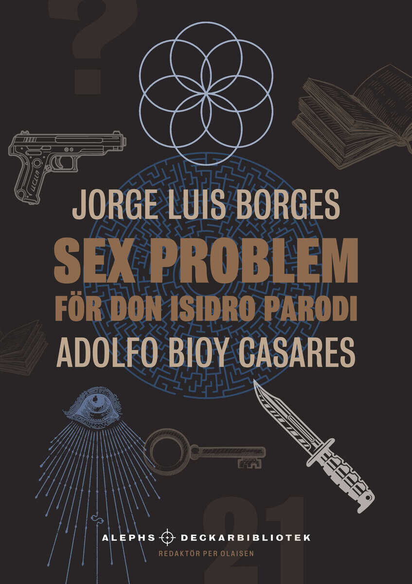 Borges, Jorge Luis ; Casares, Adolfo Bioy | SEX PROBLEM FÖR DON ISIDRO PARODI