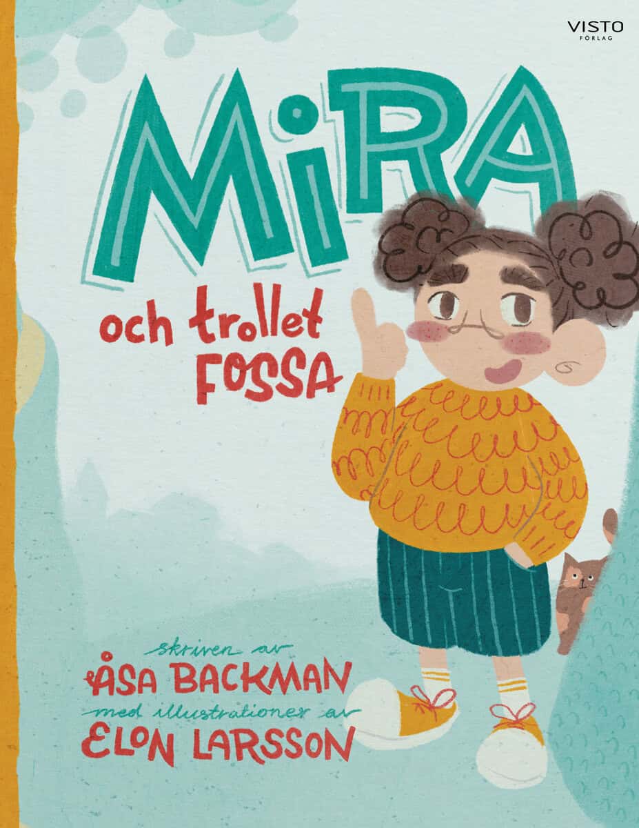 Åsa Backman | MIRA OCH TROLLET FOSSA