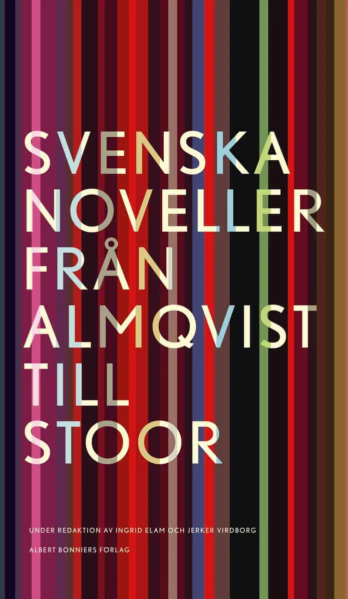 Elam, Ingrid ; Virdborg, Jerker [red.] | SVENSKA NOVELLER : Från Almqvist till Stoor