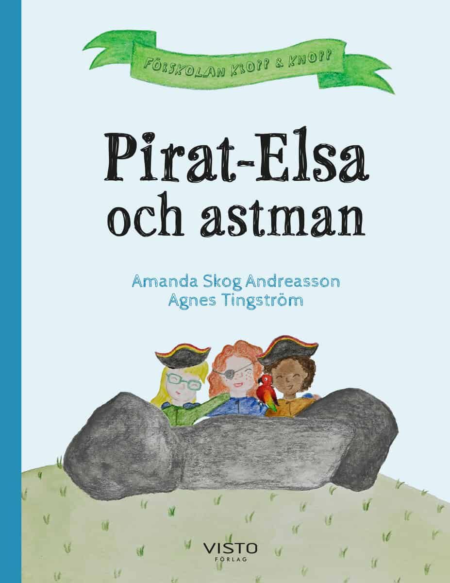 Amanda Skog Andreasson | PIRAT-ELSA OCH ASTMAN