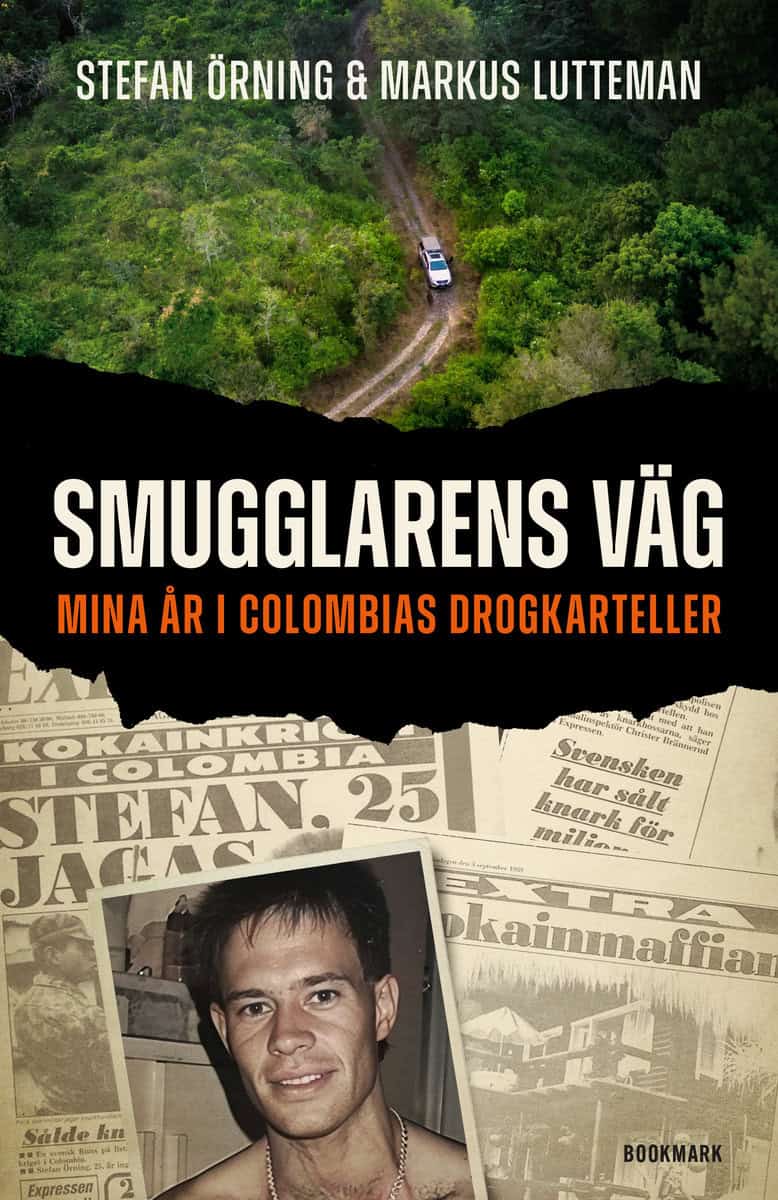 Örning, Stefan ; Lutteman, Markus | SMUGGLARENS VÄG : Mina år i Colombias drogkarteller