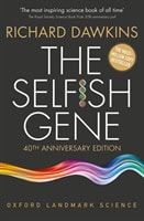 Dawkins, Richard (Emeritus Fellow of New College, Oxford.) | SELFISH GENE - 40TH ANNIVERSARY EDITION : 40th Anniversary edition