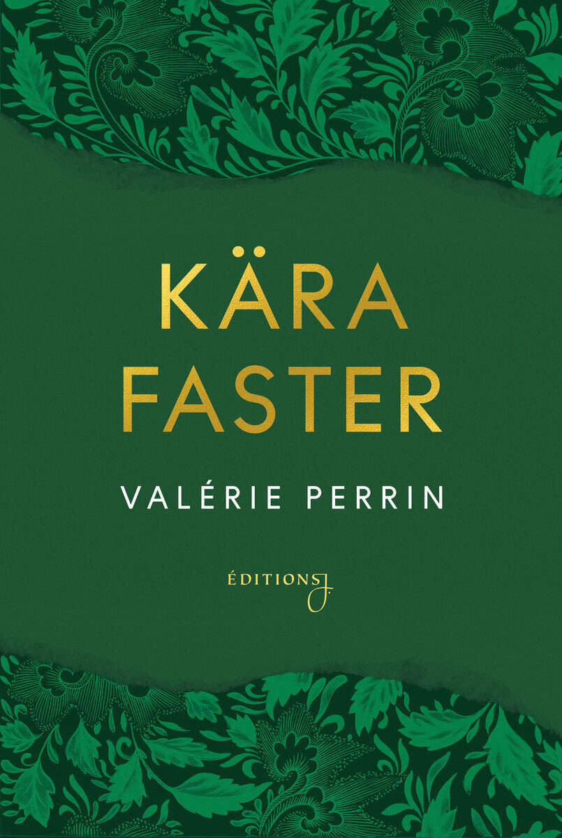 Valérie Perrin | KÄRA FASTER