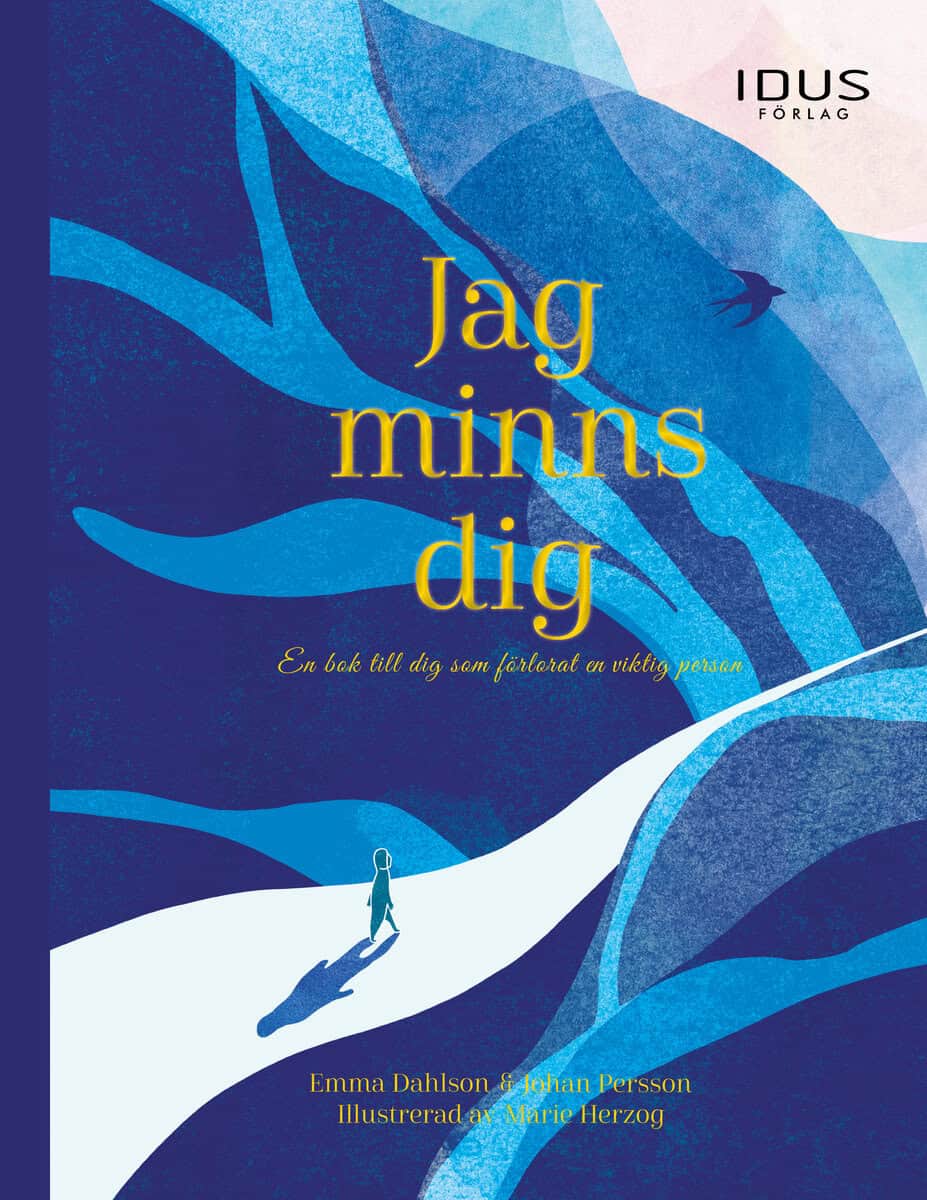 Dahlson, Emma ; Persson, Johan | JAG MINNS DIG : En bok till dig som förlorat en viktig person