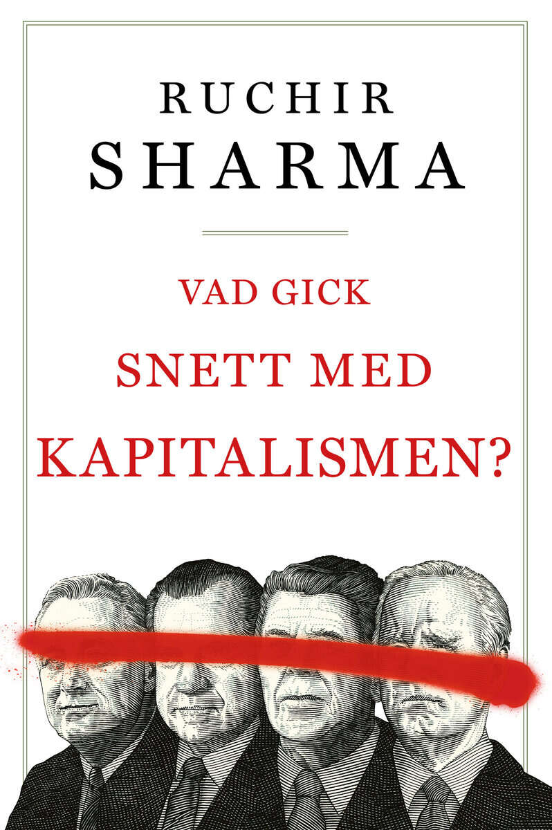 Rushir Sharma | VAD GICK SNETT MED KAPITALISMEN?