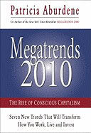 Patricia Aburdene | MEGATRENDS 2010 : The Rise Of Conscious Capitalism (H)