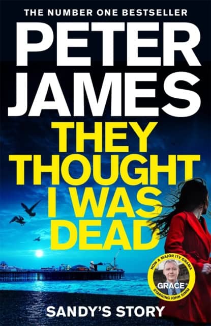 Peter James | THEY THOUGHT I WAS DEAD : Sandy's Story