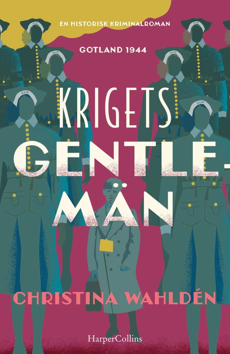 Christina Wahldén | KRIGETS GENTLEMÄN