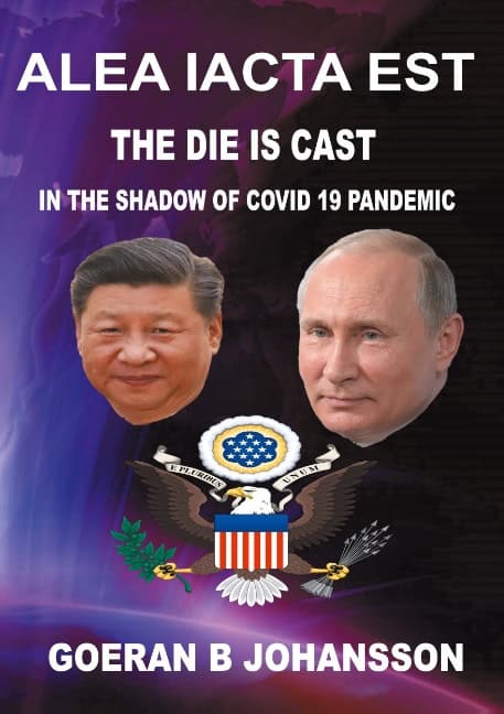 Goeran B. Johansson | ALEA IACTA EST : Eurasianism confronts atlanticism - in the shadow of  Covid 19 pandemic