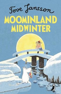 Tove Jansson | MOOMINLAND MIDWINTER