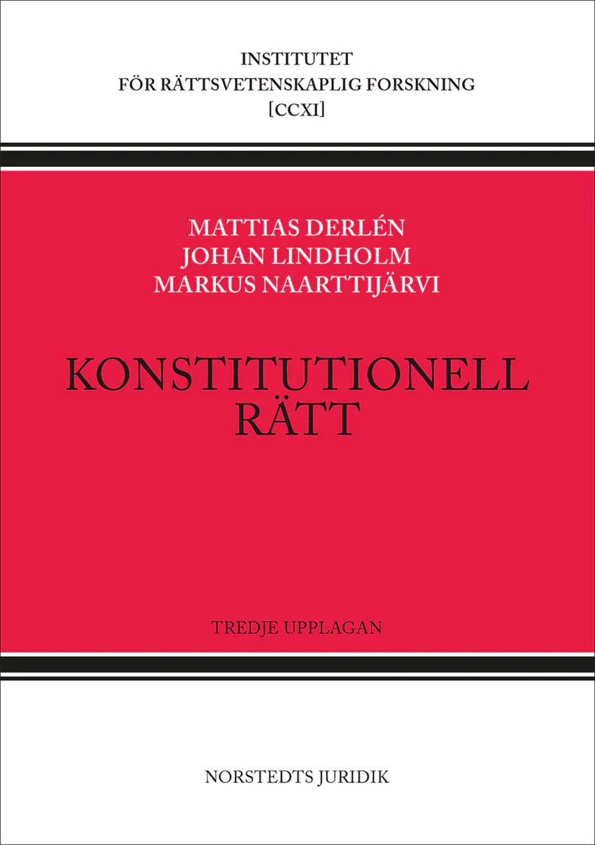 Derlén, Mattias ; Lindholm, Johan ; Naarttijärvi, Markus | KONSTITUTIONELL RÄTT